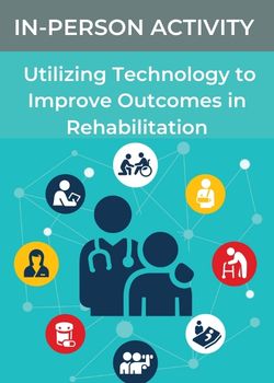 Utilizing Technology to Improve Outcomes in Rehabilitation Banner